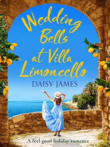 Wedding Bells at Villa Limoncello - Daisy James