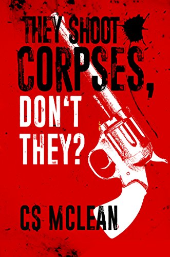 They Shoot Corpses cover